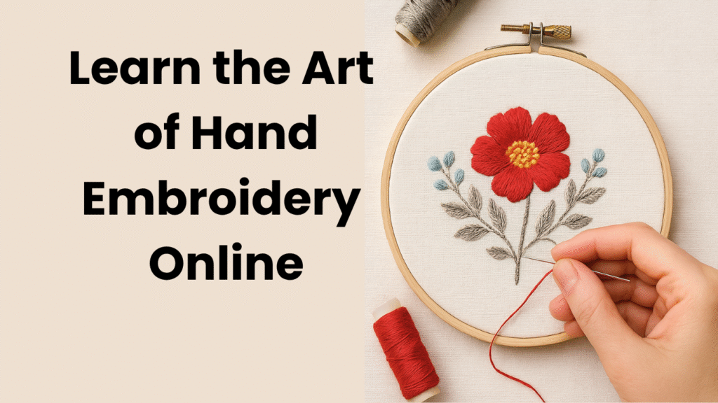Learn the Art of Hand Embroidery Online